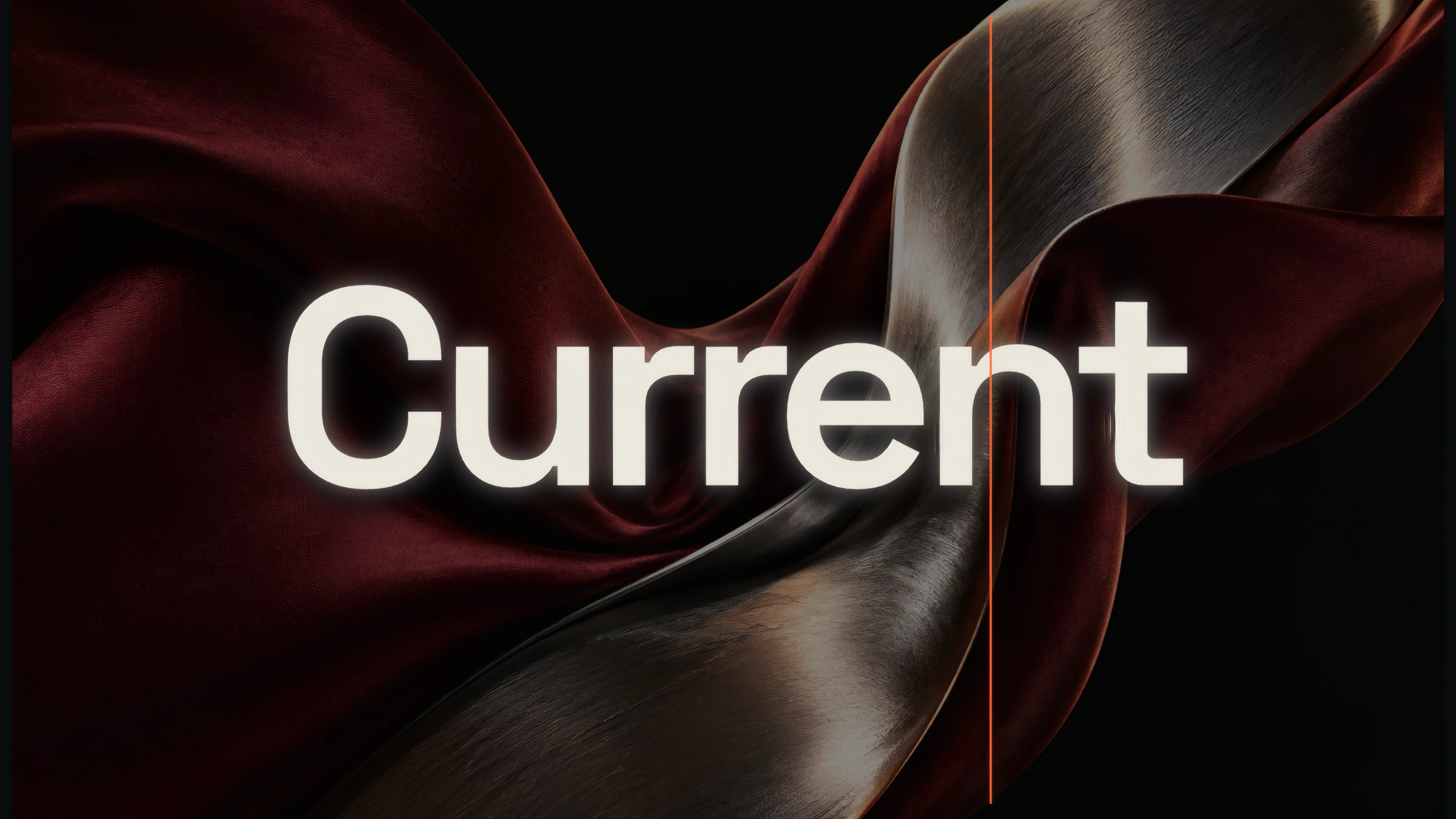 The word Current set large over a satin and silver backdrop.